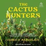 The Cactus Hunters, Jared D. Margulies
