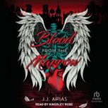 Blood from the Marrow, J.J. Arias