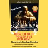 How to be a powerful person?, Bhargavi Rao