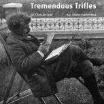 Tremendous Trifles, GK Chesterton