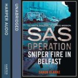 Sniper Fire in Belfast, Shaun Clarke
