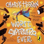Worst. Superhero. Ever, Charlie Higson