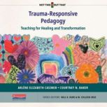 Trauma Responsive Pedagogy, Arlene Elizabeth Casimir