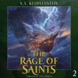 The Rage of Saints, S.A. Klopfenstein