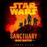 Star Wars Sanctuary A Bad Batch Nov..., Lamar Giles