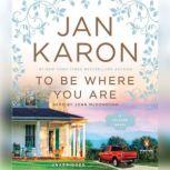 To Be Where You Are, Jan Karon