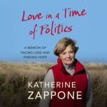 Love in a Time of Politics, Katherine Zappone