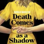 Death Comes as a Shadow, Natalie Marlow