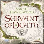 Servant of Death, Sarah Hawkswood