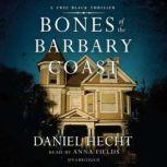 Bones of the Barbary Coast, Daniel Hecht