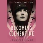 Becoming Clementine, Jennifer Niven