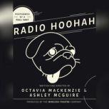 Radio Hoohah, Octavia MacKenzie; Ashley McGuire
