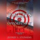 Targets of Opportunity, Jeffrey S. Stephens