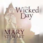The Wicked Day, Mary Stewart