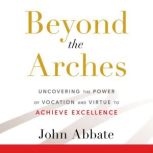 Beyond the Arches, John Abbate