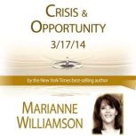 Crisis  Opportunity, Marianne Williamson