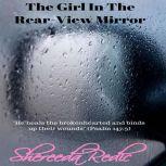 The Girl In The RearView Mirror, Shereeda Redic