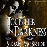 Together in Darkness, Sloan McBride