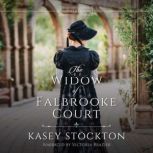 The Widow of Falbrooke Court, Kasey Stockton