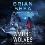 Among Wolves, Brian Shea