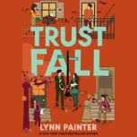 Trust Fall, Lynn Painter