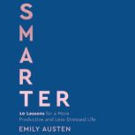 Smarter, Emily Austen