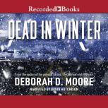 Dead in Winter, Deborah D. Moore