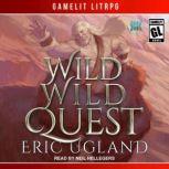 Wild Wild Quest, Eric Ugland
