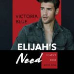 Elijahs Need, Victoria Blue