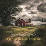 The Boy Scouts Badge of Courage, John Henry Goldfrap