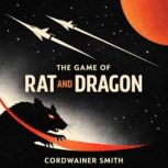 The Game of Rat and Dragon, Cordwainer Smith