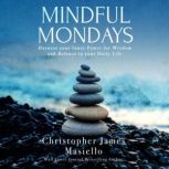 Mindful Mondays, Christopher James Masiello