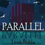 Parallel, Leah Rohla