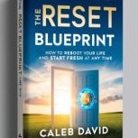 The Reset Blueprint, Caleb David