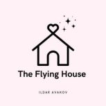 The Flying House, Ildar Avakov