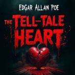 The TellTale Heart, Edgar Allan Poe