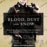 Blood, Dust and Snow, Friedrich Sander