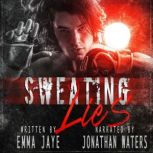 Sweating Lies, Emma Jaye