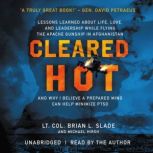 Cleared Hot, Lt. Col. Brian L. Slade