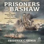 Prisoners of the Bashaw, Frederick C. Leiner