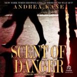 Scent of Danger, Andrea Kane