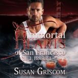 Immortal Hearts of San Francisco, Vol..., Susan Griscom