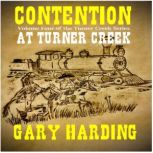 Contention at Turner Creek, Gary Harding