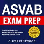 ASVAB Exam Prep, Oliver Kentwood