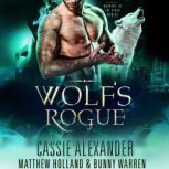 Wolfs Rogue, Cassie Alexander