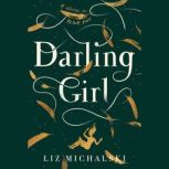 Darling Girl A Novel of Peter Pan, Liz Michalski