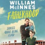 Fatherhood, William McInnes