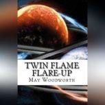 Twin Flame FlareUP, May Woodworth