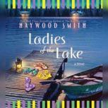 Ladies of the Lake, Haywood Smith