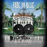 Fade to Blue, Bill Moody
